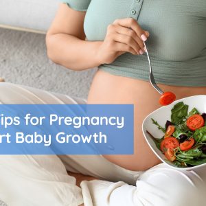 Dietary Tips for Pregnancy to Support Baby Growth