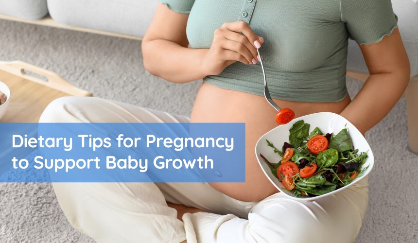 Dietary Tips for Pregnancy to Support Baby Growth