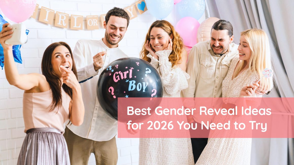 Best Gender Reveal Ideas for 2026 You Need to Try Best Gender Reveal Ideas for 2026 You Need to Try